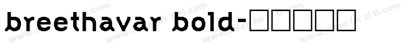 breethavar bold字体转换